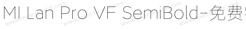 MI Lan Pro VF SemiBold字体转换